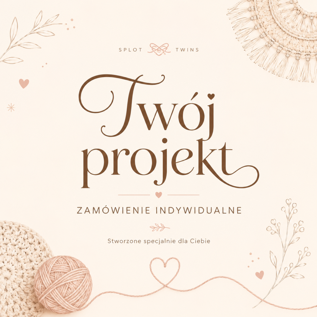Twój projekt - Splot Twins, ręcznie robione